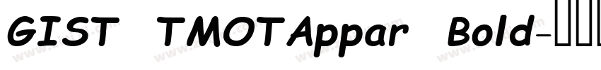 GIST TMOTAppar Bold字体转换